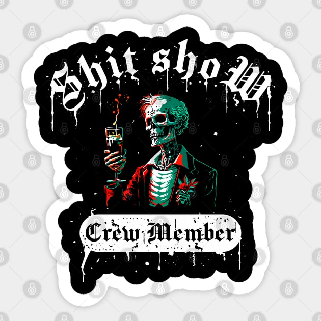 Shit Show Crew Member Sticker by VIQRYMOODUTO